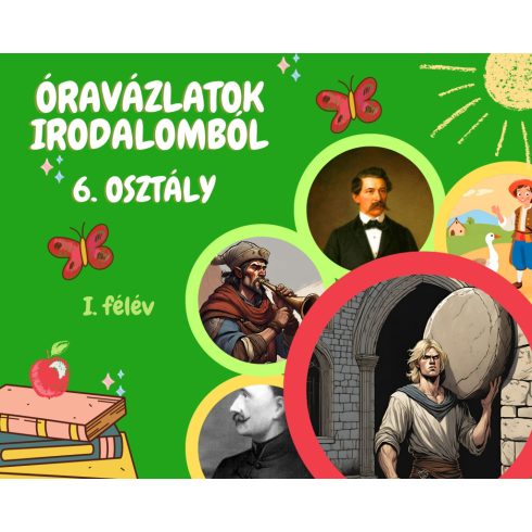 Óravázlatok irodalomból 6. osztály - I. félév