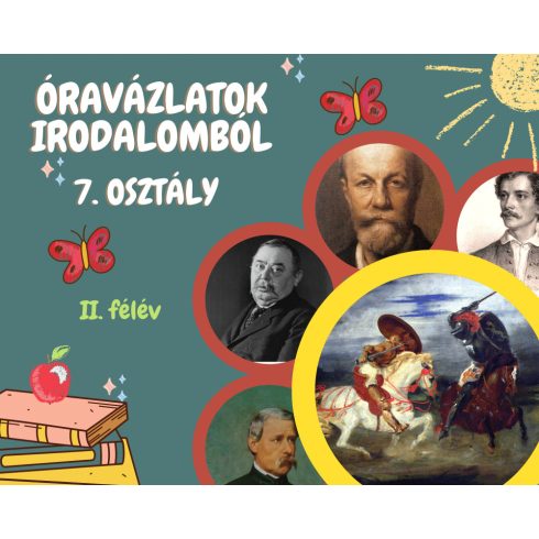 Óravázlatok irodalomból 7. osztály - II. félév