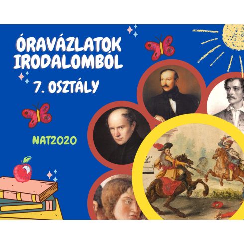 Óravázlatok irodalomból 7. osztály - I. és II. félév