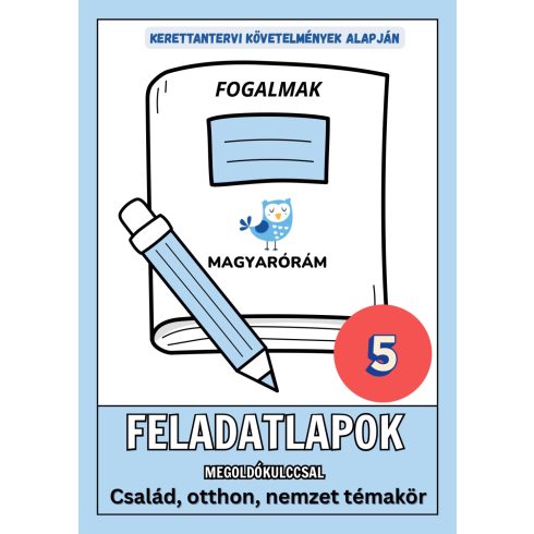 Irodalmi feladatlapok megoldókulccsal (Fogalmak) - Család, otthon, nemzet (5.o.)